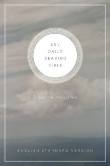 ESV Daily Reading Bible - Crossway