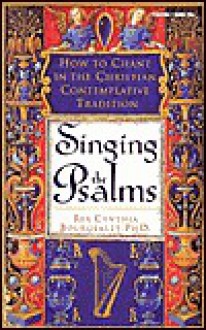 Singing the Psalms - Cynthia Bourgeault