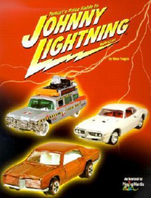 Tomart's Price Guide to Johnny Lightning Vehicles - Mac Ragan