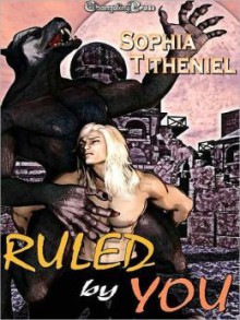 Ruled By You - Sophia Titheniel