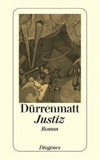 Justiz. Roman. - Friedrich Dürrenmatt