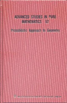 Probabilistic Approach to Geometry - Motoko Kotani