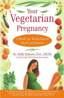 Your Vegetarian Pregnancy (Fireside Books (Fireside)) - Holly Roberts