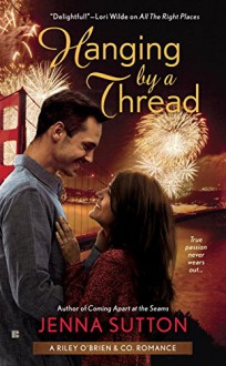 Hanging by a Thread (RILEY O'BRIEN & CO) - Jenna Sutton