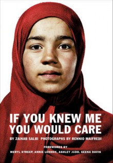 If You Knew Me You Would Care - Zainab Salbi, Zainab Salbi