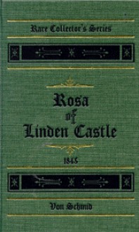 Rosa of Linden Castle - Christoph von Schmid