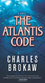 The Atlantis Code - Charles Brokaw