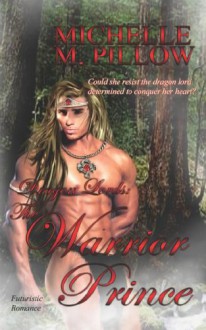 The Warrior Prince - Michelle M. Pillow