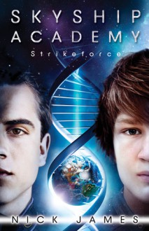 Strikeforce (Skyship Academy #3) - Nick James