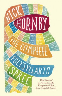 The Complete Polysyllabic Spree - Nick Hornby