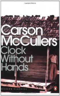 Clock Without Hands (Modern Classics) - Carson McCullers