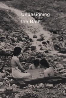 Undesigning the Bath - Leonard Koren