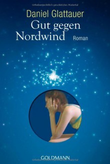 Gut Gegen Nordwind Geschenkausgabe (German Edition) - Daniel Glattauer