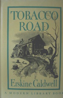 Tobacco Road - Erskine CALDWELL