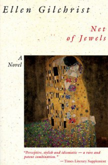 Net of Jewels - Ellen Gilchrist