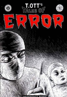 T. Ott's Tales of Error - Thomas Ott