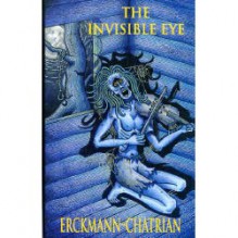 The Invisible Eye - Erckmann-Chatrian, Émile Erckmann, Alexandre Chatrian, Hugh Lamb