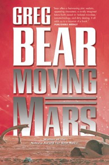 Moving Mars - Greg Bear