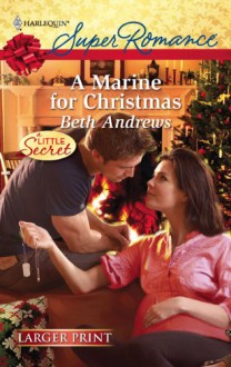 A Marine for Christmas (Harlequin Super Romance (Larger Print)) - Beth Andrews