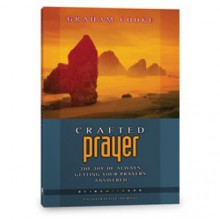 Crafted Prayer: The Joy of Always Getting Your Prayers Answered [Being with God #2] - Graham Cooke