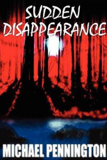 Sudden Disappearance - Michael Pennington