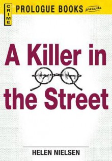 A Killer in the Street - Helen Nielsen