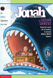 Jonah, the Whale (apl Sig) - Susan Richards Shreve