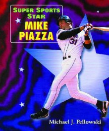 Super Sports Star Mike Piazza - Michael Pellowski