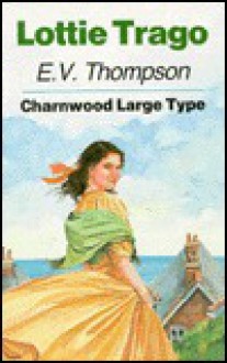 Lottie Trago - E.V. Thompson