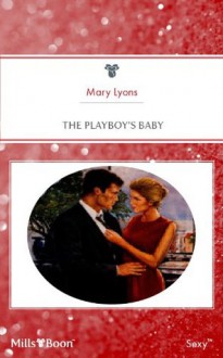 Mills & Boon : The Playboy's Baby (Expecting!) - Mary Lyons