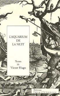 L'aquarium de la nuit - Victor Hugo