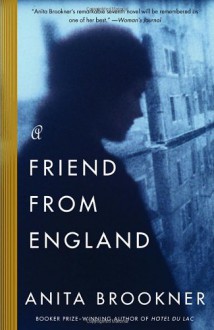 A Friend from England - Anita Brookner