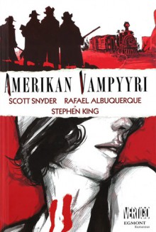 Amerikan Vampyyri - Rafael Albuquerque, Scott Snyder, Stephen King