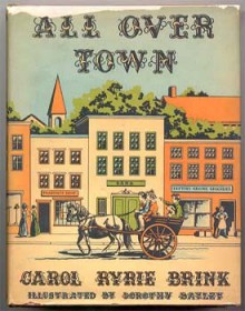 All Over Town - Carol Ryrie Brink, Dorothy Bayley