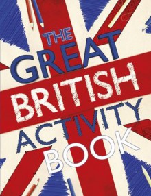 The Great British Activity Book - Samantha Meredith