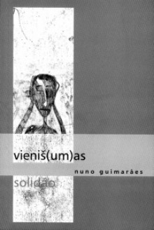 Vieniš(um)as/Solidão - Nuno Guimarães