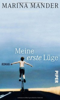 Meine erste Lüge - Marina Mander, Ulrich Hartmann