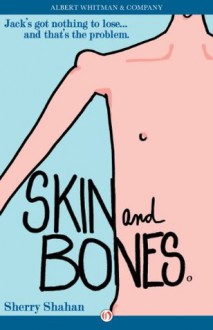 Skin and Bones - Sherry Shahan