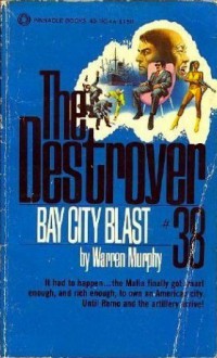 Bay City Blast (The Destroyer, #38) - Warren Murphy, Richard Ben Sapir