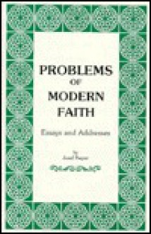 Problems of Modern Faith: Essays & Addresses - Josef Pieper, Jan van Heurck