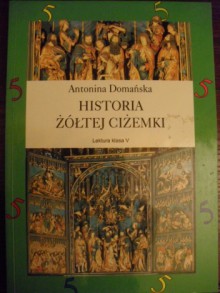 Historia żółtej ciżemki - Antonina Domańska