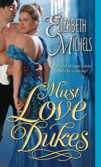 Must Love Dukes (Tricks of the Ton) - Elizabeth Michels