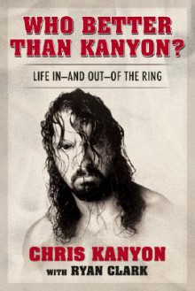 Wrestling Reality - Chris Kanyon, Ryan Clark