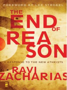 The End of Reason - Ravi Zacharias