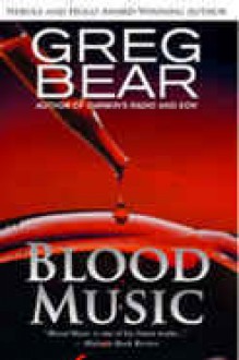 Blood Music - Greg Bear