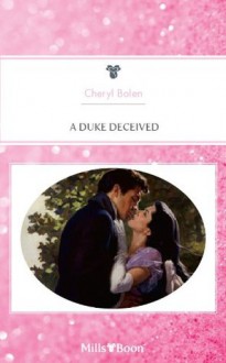 Mills & Boon : A Duke Deceived (March Madness) - Cheryl Bolen