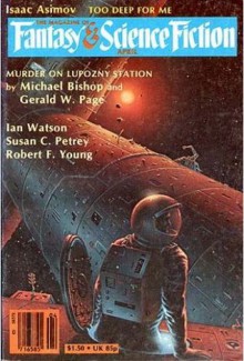 The Magazine of Fantasy & Science Fiction, April 1981 - Edward L. Ferman, Michael Bishop, Gerald W. Page, Ian Watson, Susan C. Petrey, Robert F. Young, Thomas Sullivan