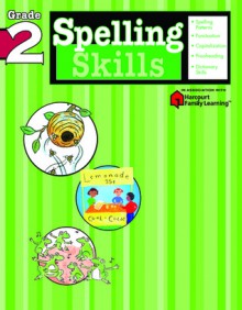 Spelling Skills: Grade 2 (Flash Kids Harcourt Family Learning) - Flash Kids Editors, Flash Kids