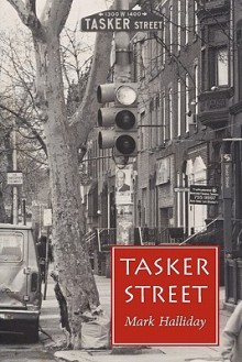 Tasker Street - Mark Halliday