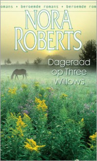 Dageraad op Three Willows - Nora Roberts